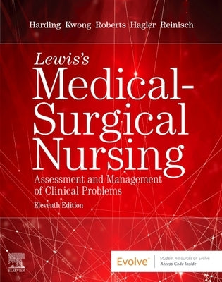 Lewis's Medical-Surgical Nursing: Assessment and Management of Clinical Problems, Single Volume by Harding, Mariann M.