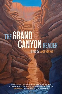The Grand Canyon Reader by Newman, Lance