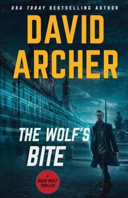 The Wolf's Bite by Archer, David