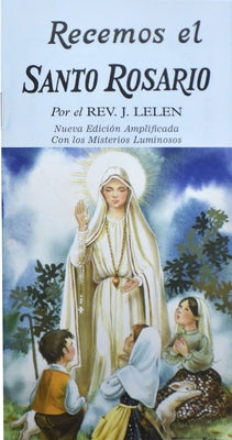 Recemos El Santo Rosario by Lelen, J. M.