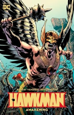 Hawkman Vol. 1: Awakening by Venditti, Robert