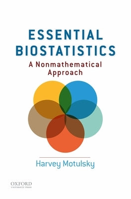 Essential Biostatistics: A Nonmathematical Approach by Motulsky, Harvey