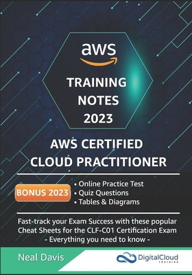 AWS Certified Cloud Practitioner Training Notes by Davis, Neal