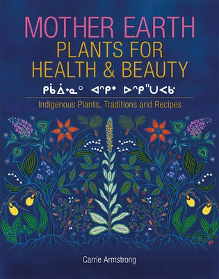 Mother Earth Plants for Health & Beauty by Armstrong, Carrie