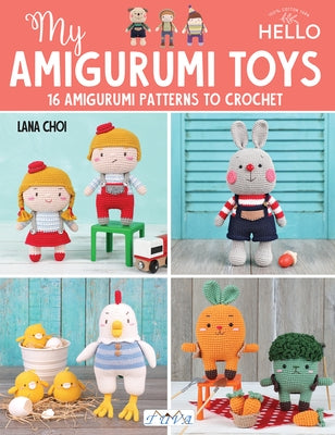 My Amigurumi Toys by Choi, Lana