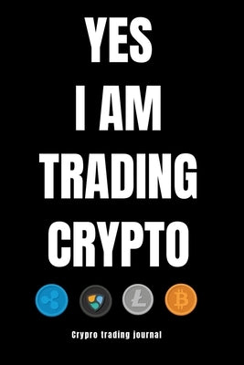YES I AM TRADING CRYPTO crypto trading yournal by Stockdo, Eric