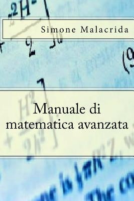 Manuale di matematica avanzata by Malacrida, Simone