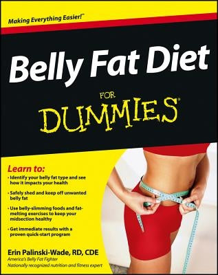 Belly Fat Diet for Dummies by Palinski-Wade, Erin