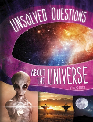 Unsolved Questions about the Universe by Golkar, Golriz