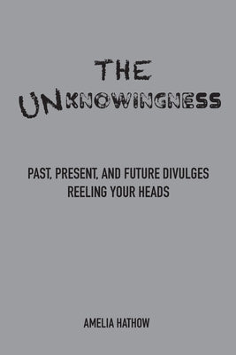 The Unknowingness by Hathow, Amelia