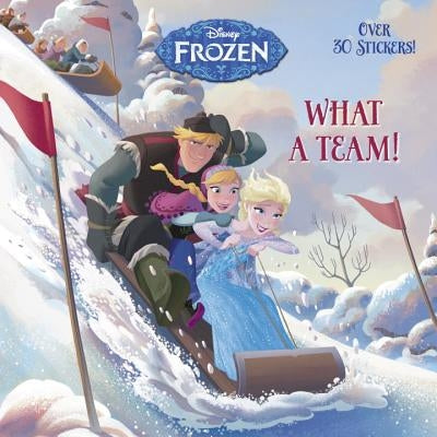 What a Team! (Disney Frozen) by Glass, Calliope