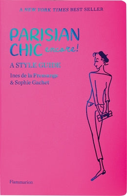 Parisian Chic Encore: A Style Guide by De La Fressange, Ines
