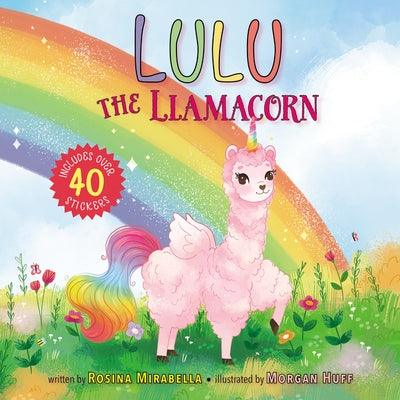Lulu the Llamacorn [With 40 Stickers] by Mirabella, Rosina