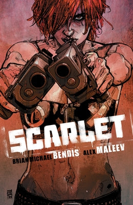 Scarlet by Bendis, Brian Michael