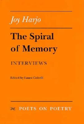 The Spiral of Memory: Interviews by Harjo, Joy
