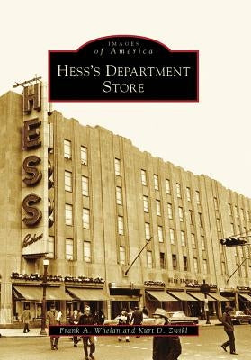 Hess's Department Store by Whelan, Frank A.