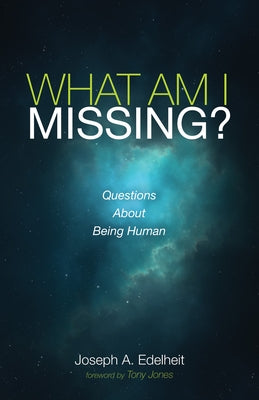 What Am I Missing? by Edelheit, Joseph A.