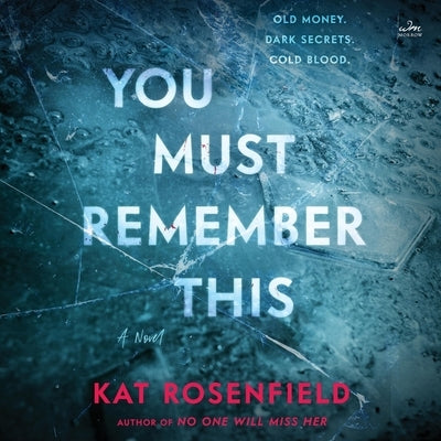 You Must Remember This by Rosenfield, Kat