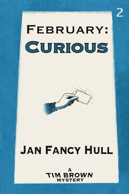 February: Curious by Hull, Jan Fancy