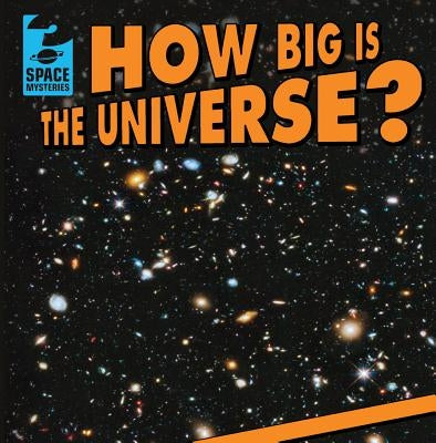 How Big Is the Universe? by Jankowski, Matt