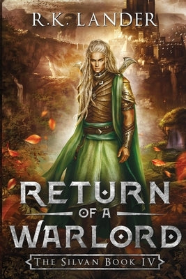 Return of a Warlord: The Silvan Book IV by Lander, R. K.
