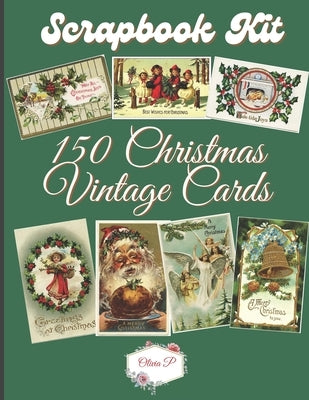 Scrapbook Kit - 150 Vintage Christmas Cards: Ephera Elements for Decoupage, Notebooks, Journaling or Scrapbooks. VintageX-Mas Images - Things to Cut O by P, Olivia