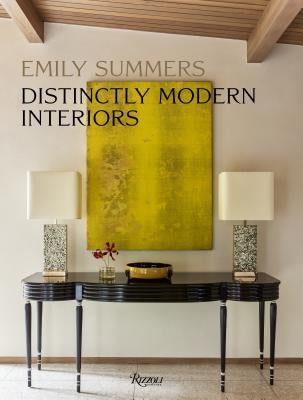 Distinctly Modern Interiors by Summers, Emily