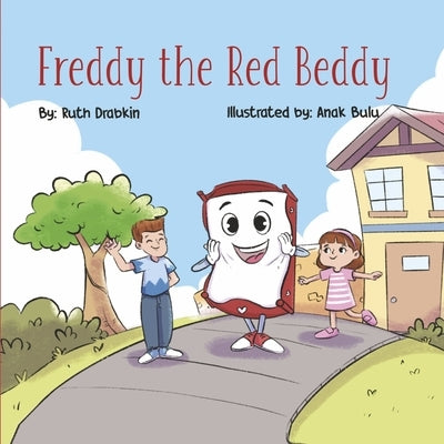 Freddy the Red Beddy by Drabkin, Ruth