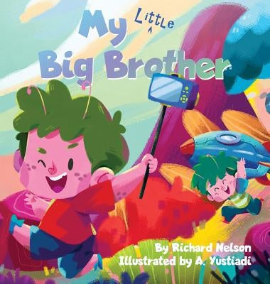 My Little Big Brother by Nelson, Richard