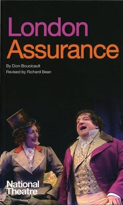 London Assurance by Boucicault, Dion