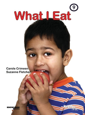 What I Eat: Book 9 by Crimeen, Carole