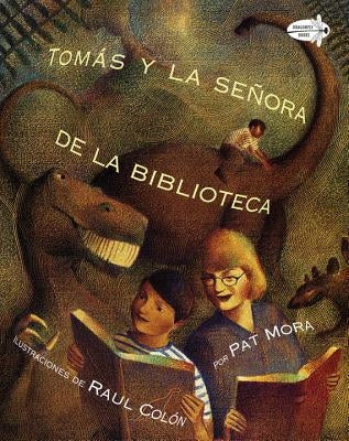 Tomas Y La Senora de la Biblioteca (Tomas and the Library Lady Spanish Edition) = Tomas & the Library Lady by Mora, Pat