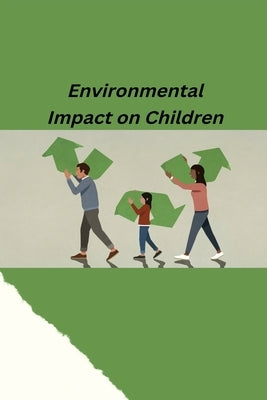 Environmental Impact on Children by Acharya, Ajay Devendrakumar