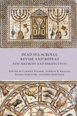 Dead Sea Scrolls, Revise and Repeat by Palmer, Carmen