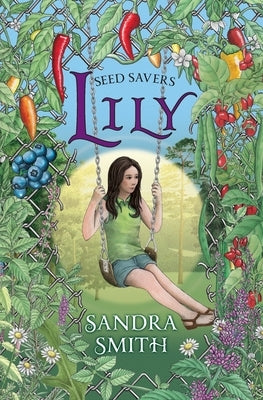 Seed Savers-Lily by Smith, Sandra