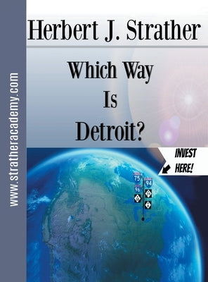 Which Way is Detroit? by Strather, Herbert J.