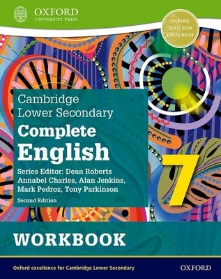 Cambridge Lower Secondary Complete English 7 Workbook (Second Edition) by Pedroz, Mark
