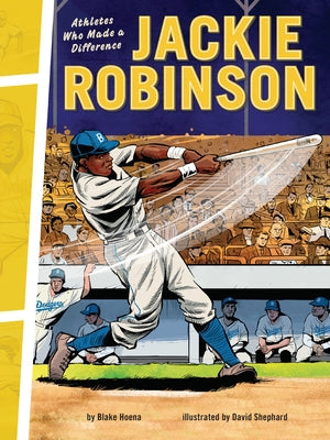 Jackie Robinson: Athletes Who Made a Difference by Hoena, Blake