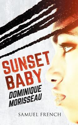 Sunset Baby by Morisseau, Dominique