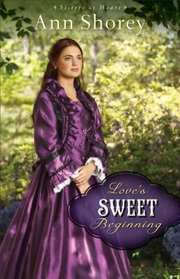 Love's Sweet Beginning by Shorey, Ann