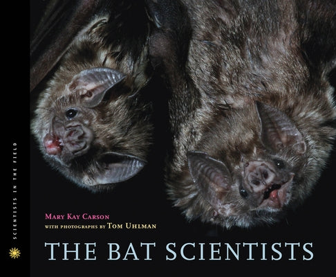 The Bat Scientists by Carson, Mary Kay