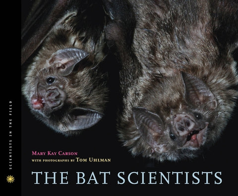 The Bat Scientists by Carson, Mary Kay