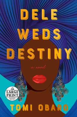 Dele Weds Destiny by Obaro, Tomi