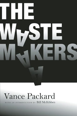 The Waste Makers by Packard, Vance
