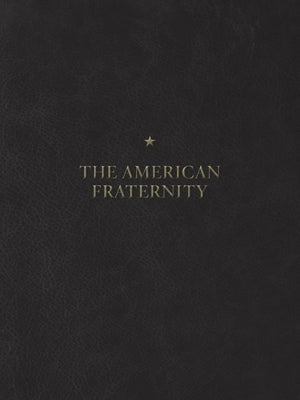 The American Fraternity: An Illustrated Ritual Manual by Moisey, Andrew