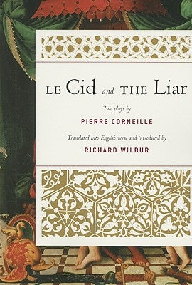 Le Cid and the Liar by Corneille, Pierre
