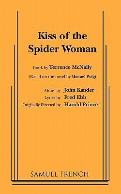 Kiss of the Spider Woman by McNally, Terrence