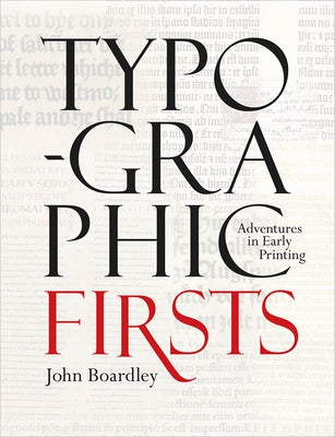 Typographic Firsts by Boardley, John