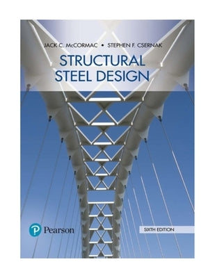 Structural Steel Design by McCormac, Jack C.