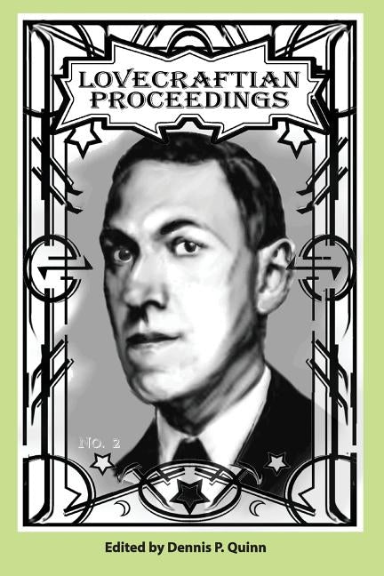 Lovecraftian Proceedings No. 2 by Quinn, Dennis P.